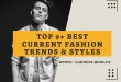 Top 9+ Best Current Fashion Trends & Styles