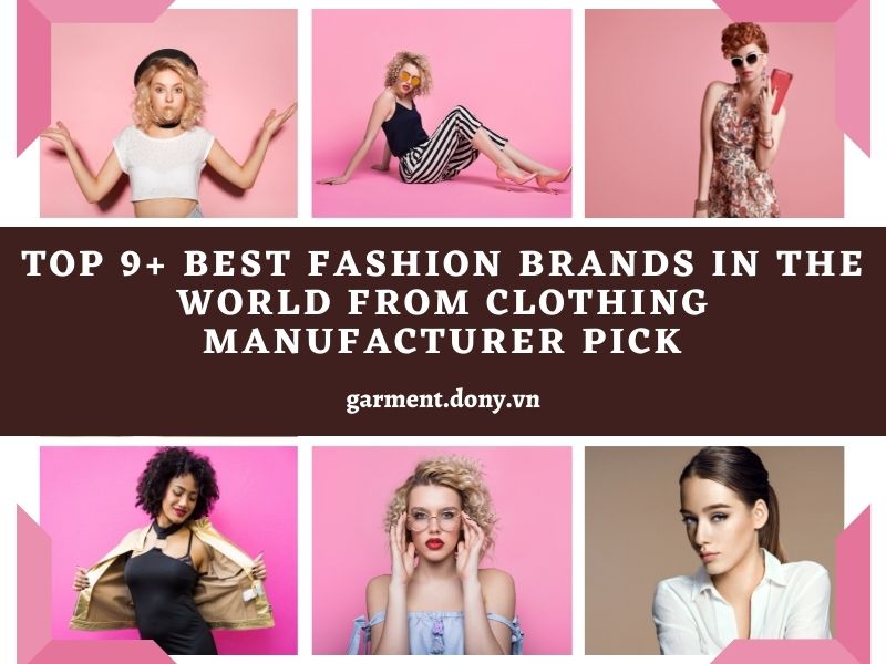 Top 9+ Best Fashion Brands In The World From Clothing Manufacturer
