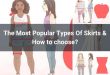 - The Most Popular Types Of Skirts & How to choose?