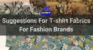 Suggestions For T-shirt Fabrics For Fashion Brands