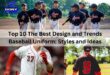 Top 10 The Best Design and Trends Baseball Uniform: Styles and Ideas