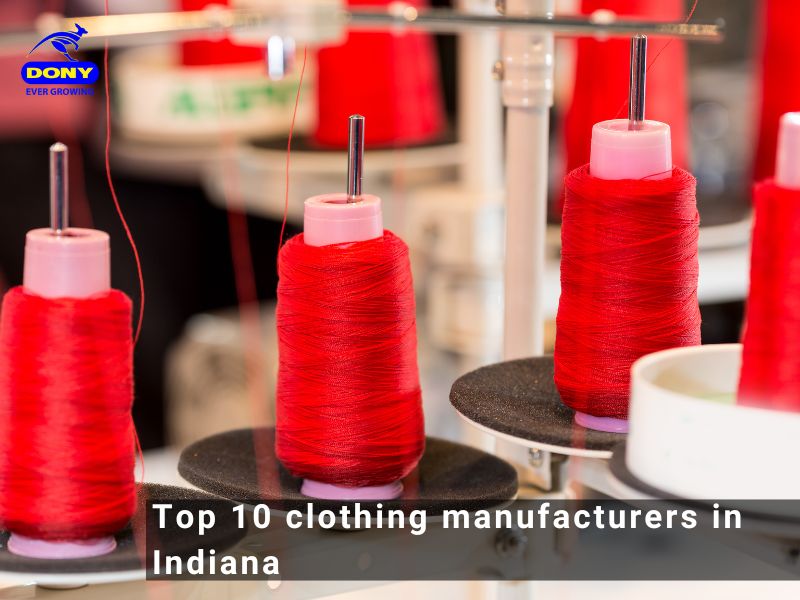 - Top 10 clothing manufacturers in Indiana