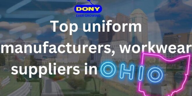 Top 10 uniform manufacturers, workwear suppliers in Ohio