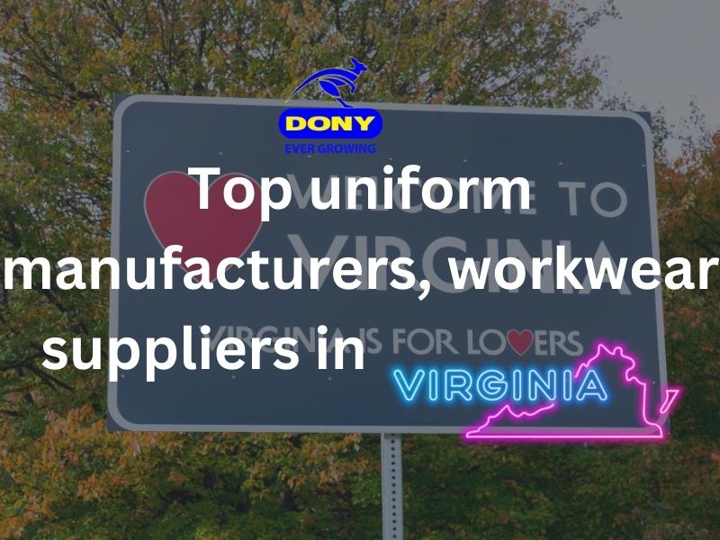 Top 10 uniform manufacturers, workwear suppliers in Virginia