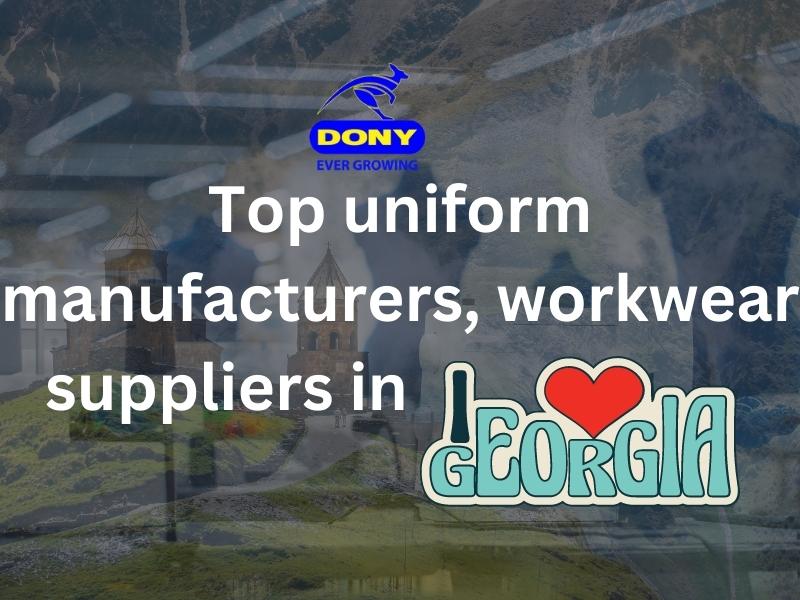 Top uniform manufacturers, workwear suppliers in Georgia