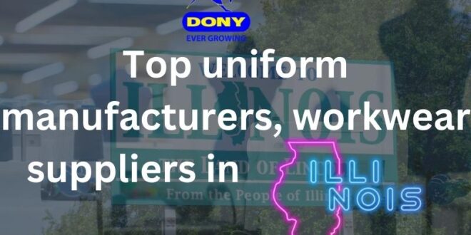 Top uniform manufacturers, workwear suppliers in Illinois