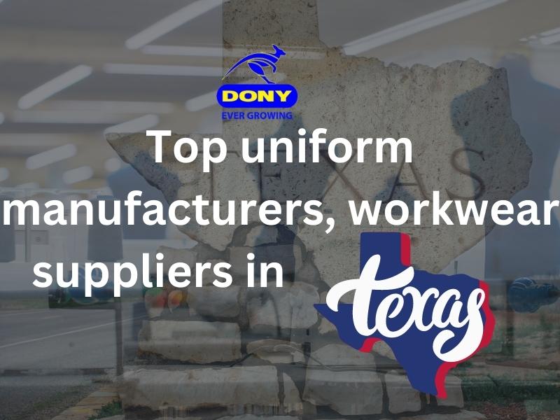 Top uniform manufacturers, workwear suppliers in Texas