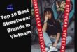 Top 10 Best Streetwear Brands in Vietnam