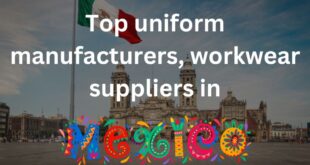 Top 10 uniform manufacturers, workwear suppliers in Mexico