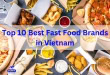 Top 10 Best Fast Food Brands in Vietnam