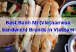 Best Banh Mi (Vietnamese Sandwich) Brands in Vietnam