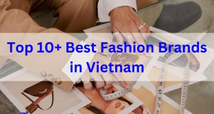 Best Fashion Brands in Vietnam