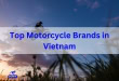 Top 10+ Best Motorcycle Brands in Vietnam