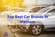 Top 18 Best Car Brands in Vietnam